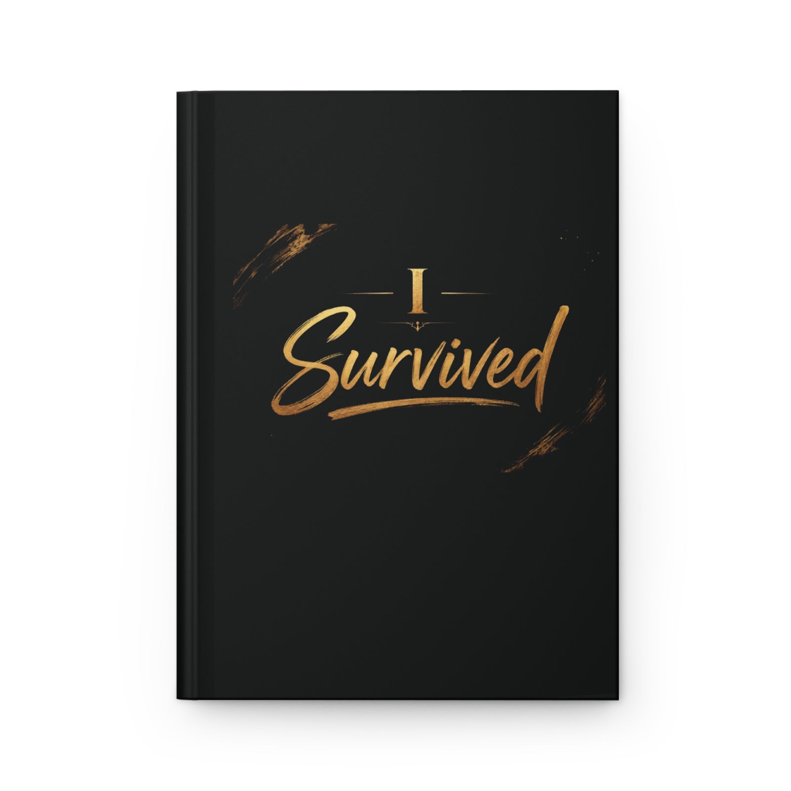 I Survived Hardcover Journal — Inspirational Recovery Notebook