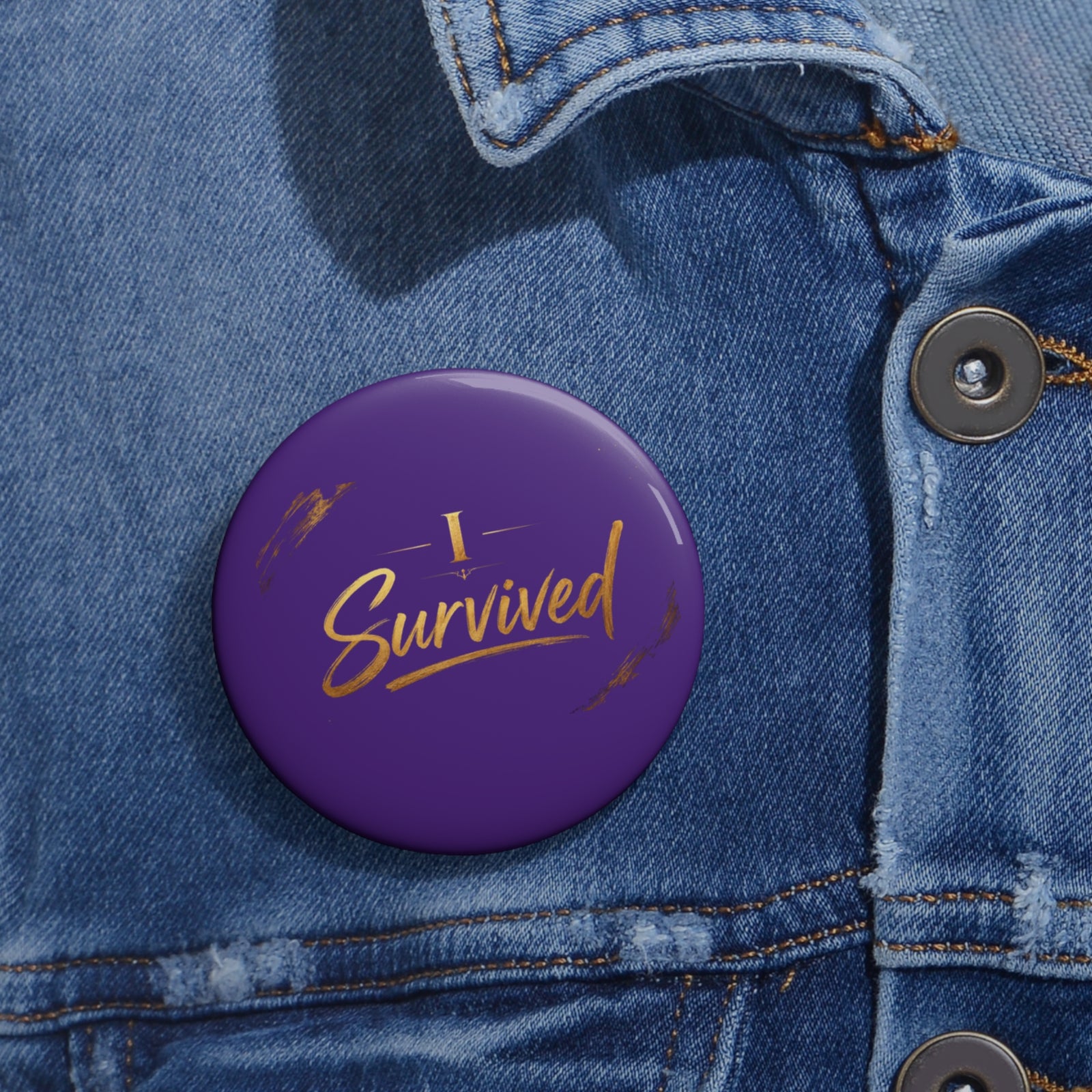 I Survived Pin Button — Inspirational Survivor Badge