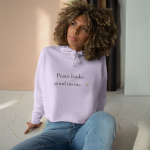 Crop Hoodie — "Peace looks good on me." Minimalist Cropped Pullover