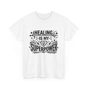 Healing Is My Superpower T‑Shirt — Inspirational Mental Health Tee