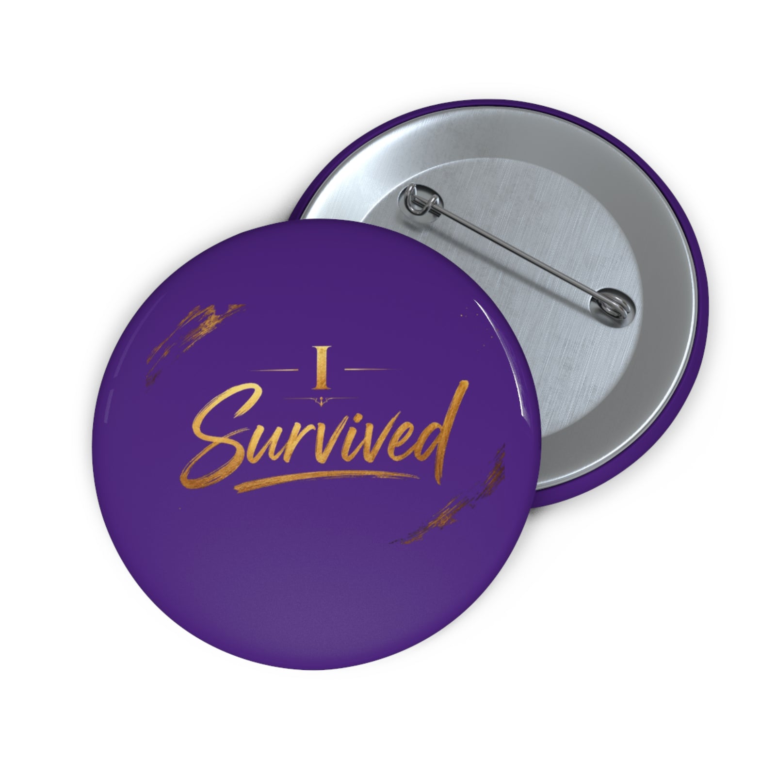 I Survived Pin Button — Inspirational Survivor Badge