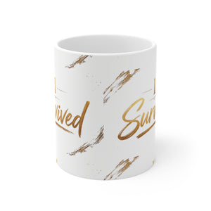 11oz Mug — "I Survived" Gold Script Coffee Cup (Recovery & Celebration Gift)