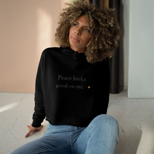 Crop Hoodie — "Peace looks good on me." Minimalist Cropped Pullover