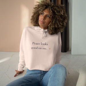 Crop Hoodie — "Peace looks good on me." Minimalist Cropped Pullover