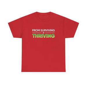 Thriving T-Shirt — "From Surviving, Thriving" Inspirational Tee