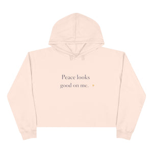 Crop Hoodie — "Peace looks good on me." Minimalist Cropped Pullover
