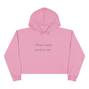 Crop Hoodie — "Peace looks good on me." Minimalist Cropped Pullover