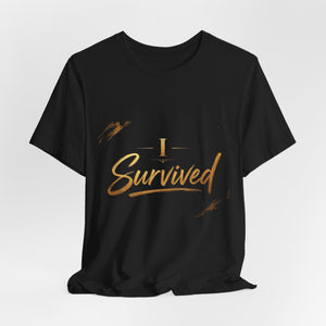I Survived Graphic Tee — Inspirational Recovery T-Shirt