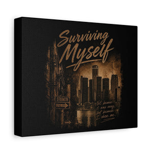 Surviving Myself Matte Canvas Wall Art — Urban Inspirational Quote Print