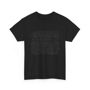 Healing Is My Superpower T‑Shirt — Inspirational Mental Health Tee