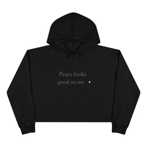 Crop Hoodie — "Peace looks good on me." Minimalist Cropped Pullover