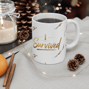11oz Mug — "I Survived" Gold Script Coffee Cup (Recovery & Celebration Gift)