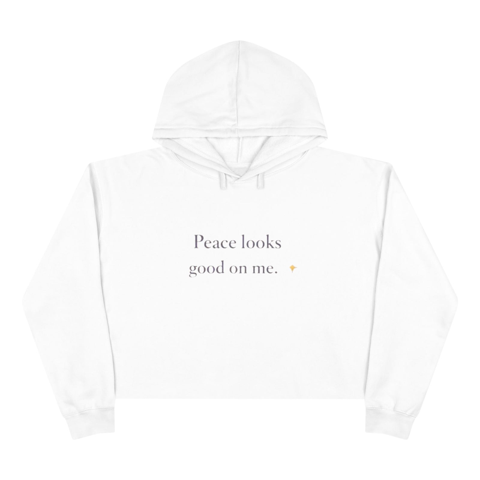 Crop Hoodie — "Peace looks good on me." Minimalist Cropped Pullover