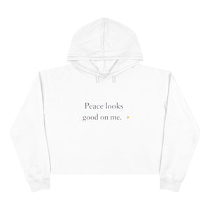 Crop Hoodie — "Peace looks good on me." Minimalist Cropped Pullover