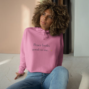 Crop Hoodie — "Peace looks good on me." Minimalist Cropped Pullover