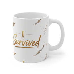 11oz Mug — "I Survived" Gold Script Coffee Cup (Recovery & Celebration Gift)